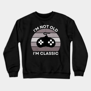 I'm not old, I'm Classic | Game Controller | Retro Hardware | Vintage Sunset | Grayscale| '80s '90s Video Gaming Crewneck Sweatshirt